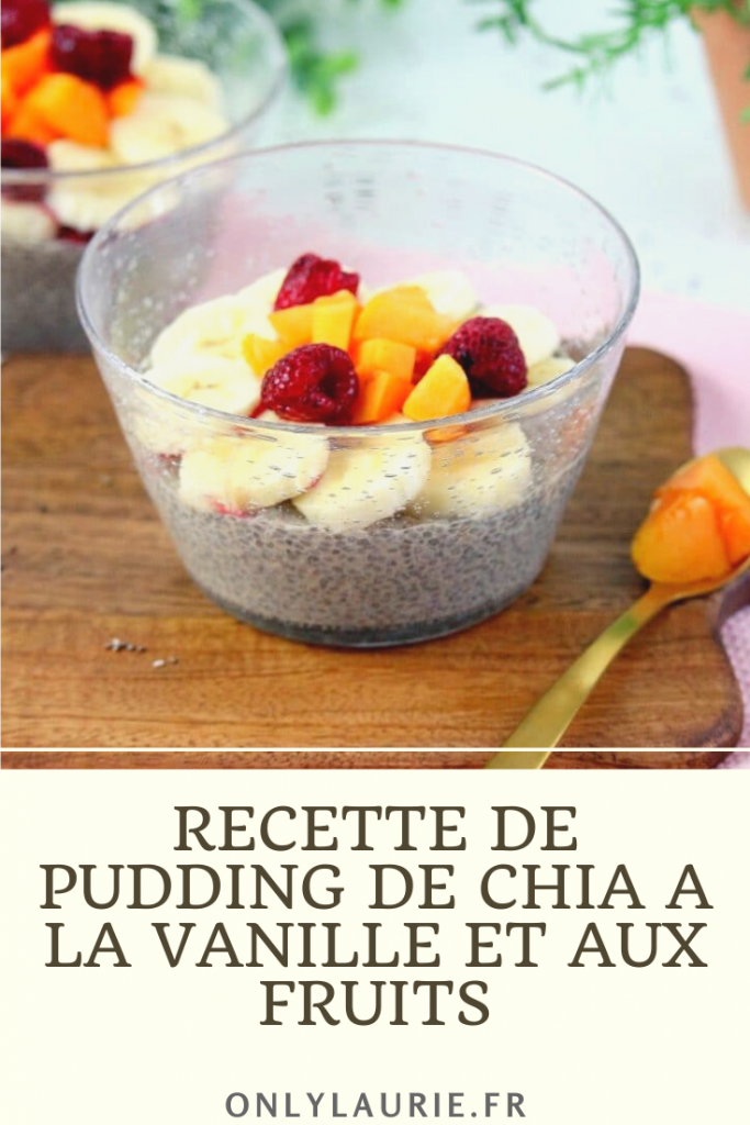 Recette de pudding de chia à la vanille et aux fruits. Healthy et facile à faire.