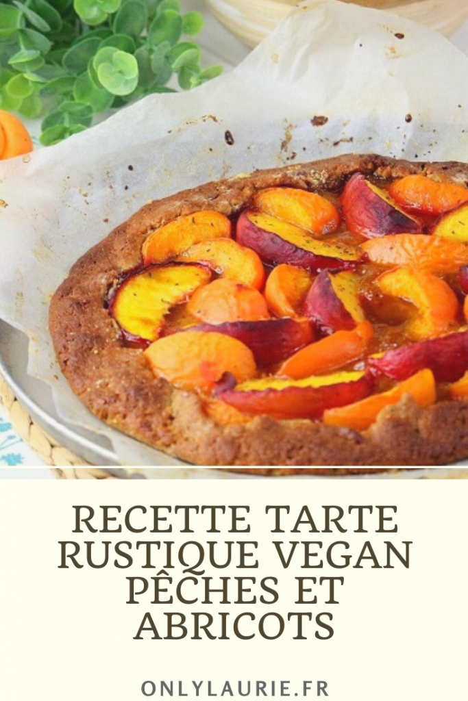 Recette de tarte rustique vegan pêches et abricots. Healthy et facile à faire. 
