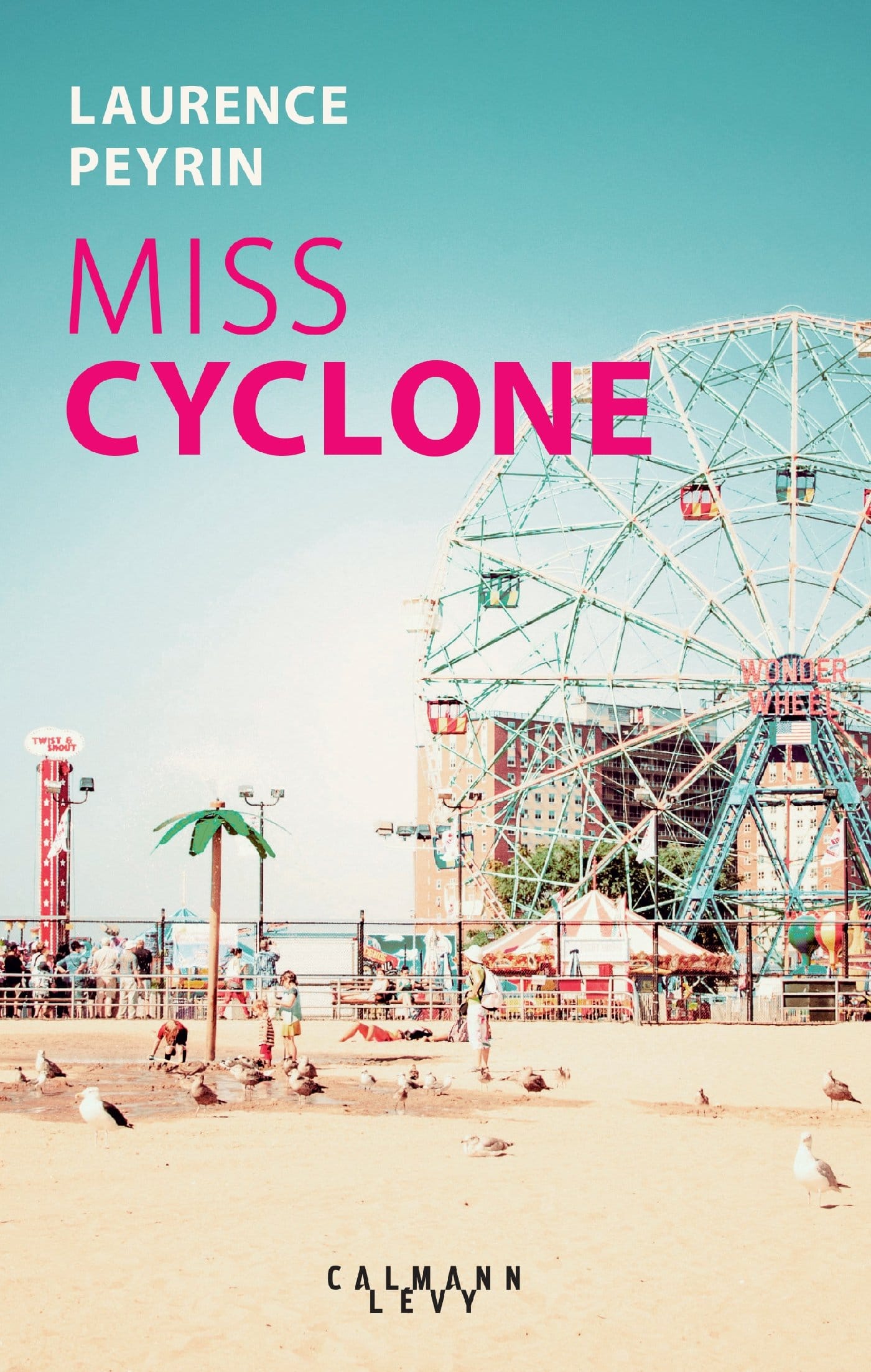 miss cyclone de laurence peyrin. Livre à coney island sur une histoire d'amour. 