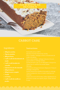 Fiche recette de carrot cake moelleux et gourmand. Une recette gourmande et facile à faire. 