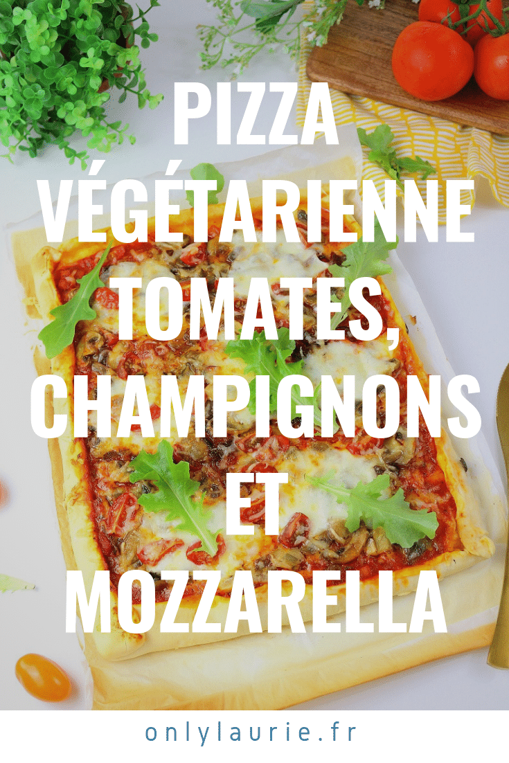 Pizza végétarienne tomates, champignons et mozzarella facile à faire. 