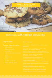 Fiche recette pour faire des cookies au kinder country. 