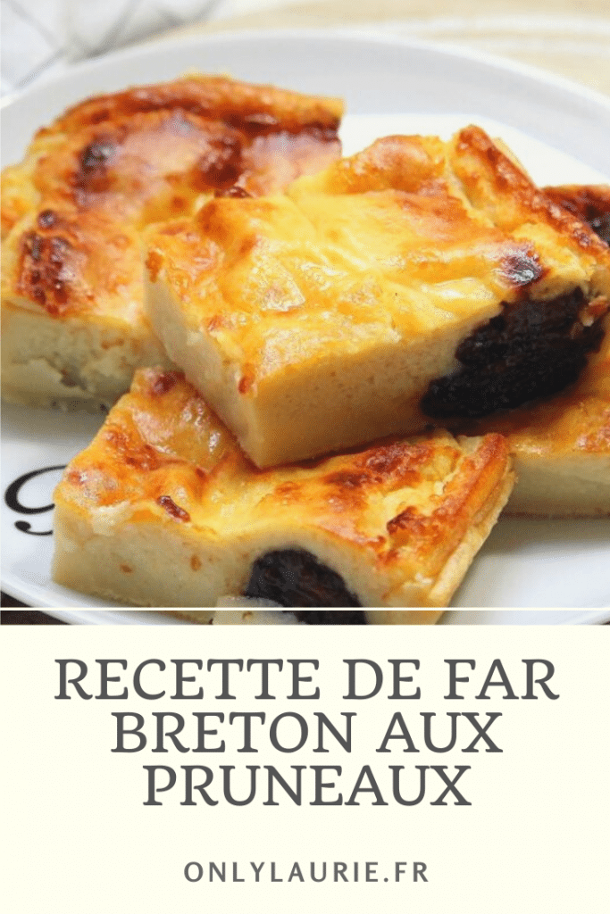 Recette gourmande far breton aux pruneaux. Spécialité bretonne, facile à faire. 