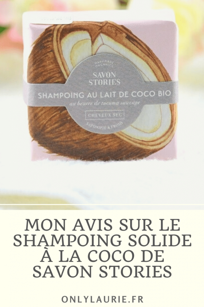 Mon avis sur le shampoing solide à la coco de Savon Stories. Un produit bio et zéro déchet. Vegan et cruelty free. Parfait pour les cheveux secs. 
