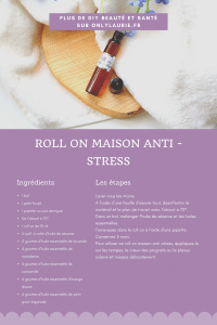 Fiche recette de roll on maison pour lutter contre le stress. Une recette naturelle à base d'huiles essentielles. Facile et rapide à faire. 