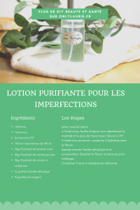 Fiche recette pour réaliser une lotion purifiante pour les imperfections. Une recette naturelle, facile à faire, parfaite contre l'acné. 