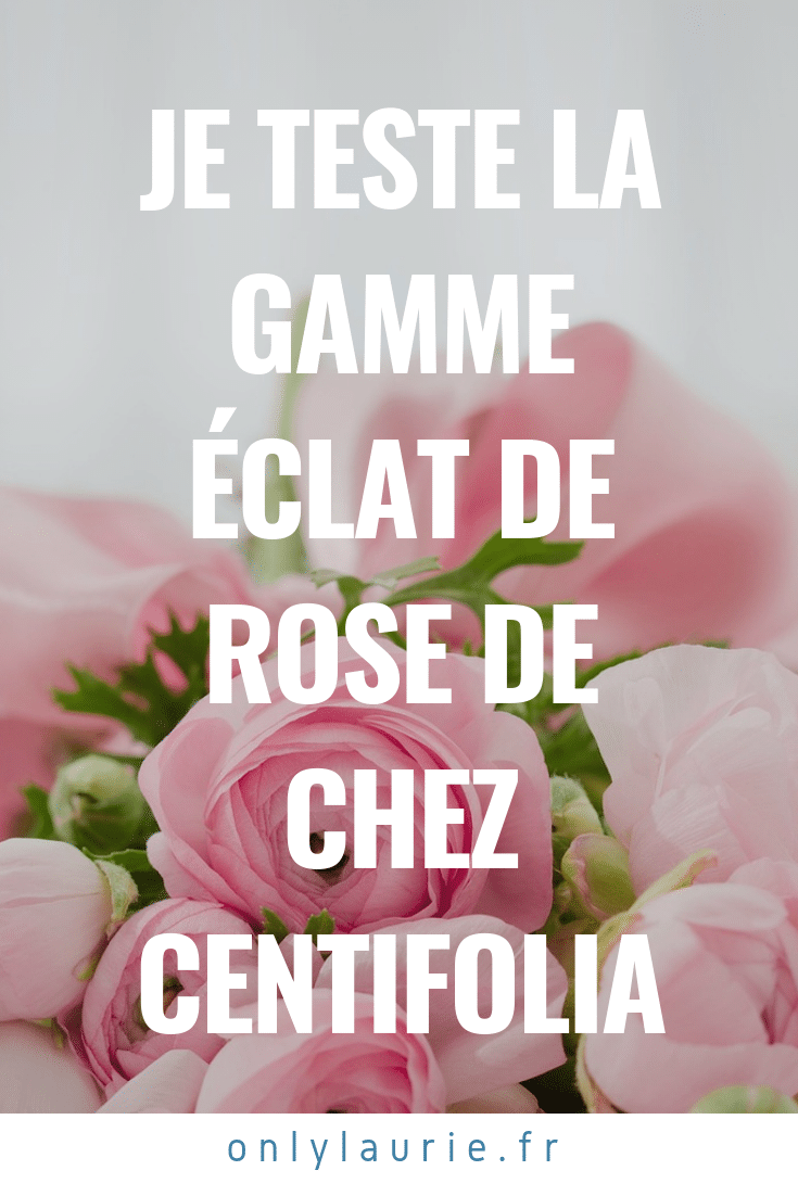 Mon avis sur la gamme éclat de rose de chez centifolia. Des produits bio, naturels et parfaits pour les peaux sensibles. 