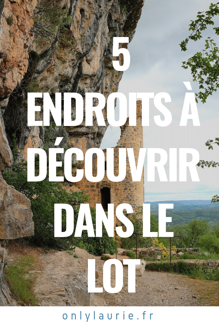 5 endroits à découvrir dans le Lot, un superbe département pour voyager en France. 