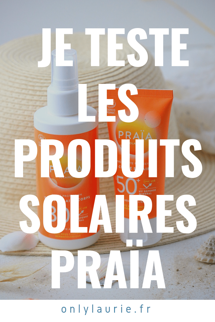 Je teste les produits solaires bio de la marque Praïa. Des produits bio avec une très bonne protection solaire. 