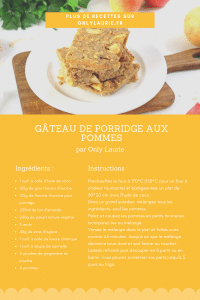 Fiche recette pour réaliser un gâteau de porridge aux pommes. Idéal pour un petit déjeuner sain et équilibré. 