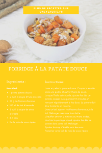 Fiche recette pour faire un porridge à la patate douce. Une recette express pour un petit déjeuner sain et équilibré. 