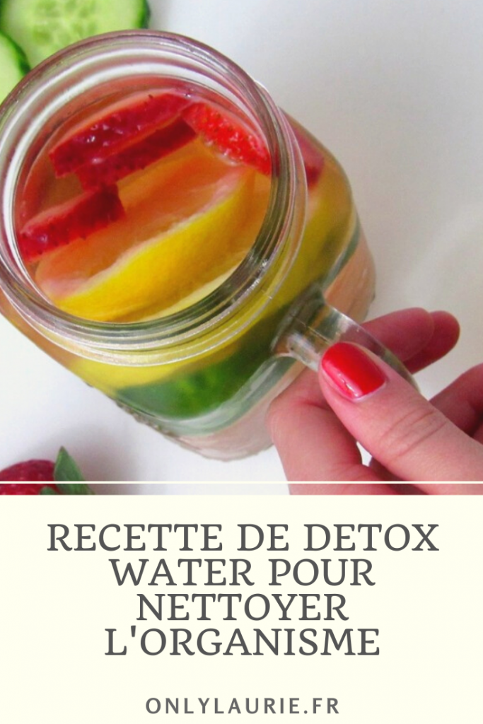 Recette de detox water pour nettoyer l'organisme. Recette à base de citron, fraise et concombre healthy. 