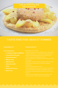 Fiche recette pour faire une tarte fine foie gras et pommes. Parfait pour une entrée facile à faire. 
